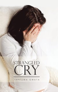 bokomslag Strangled Cry