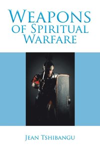 bokomslag Weapons of Spiritual Warfare