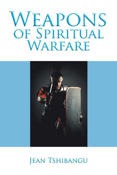 bokomslag Weapons of Spiritual Warfare