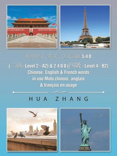 bokomslag &#20351;&#29992;&#20013;&#25991; &#12289;&#33521;&#25991; &#12289;&#27861;&#25991;&#35422;&#21295; 5 4 0 (&#20108;&#32026; - Level 2 - A2) & 2 4 0 0 (&#22235;&#32026; - Level 4 - B2) Chinese, English