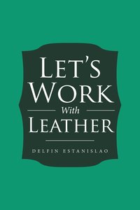 bokomslag Let's Work With Leather