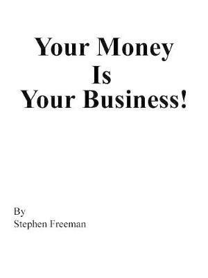Your Money Is Your Business! 1