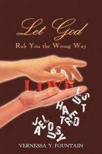bokomslag Let God Rub You the Wrong Way
