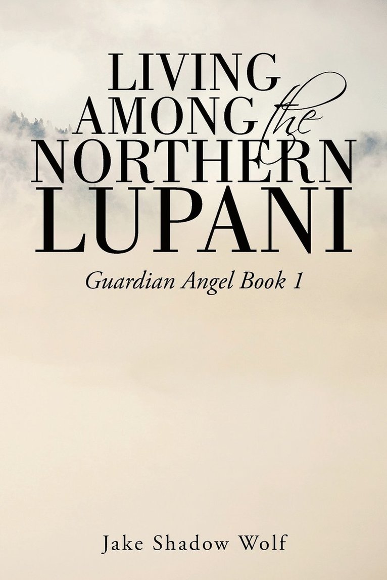 Living Among the Northern Lupani 1