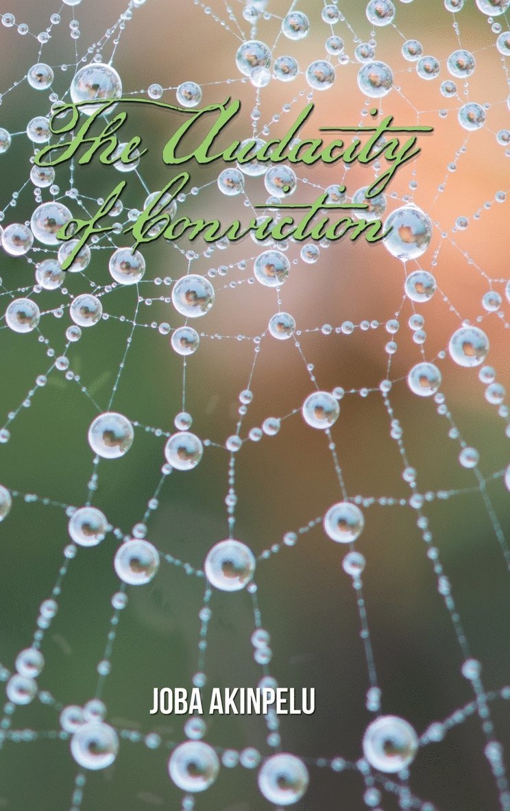 Joba Akinpelu - Audacity of Conviction, Inbunden