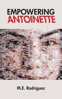 bokomslag Empowering Antoinette