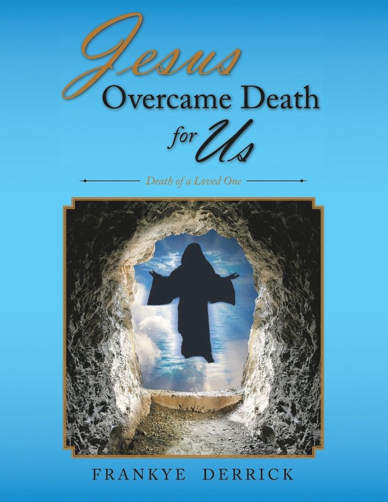 Jesus Overcame Death For Us 1