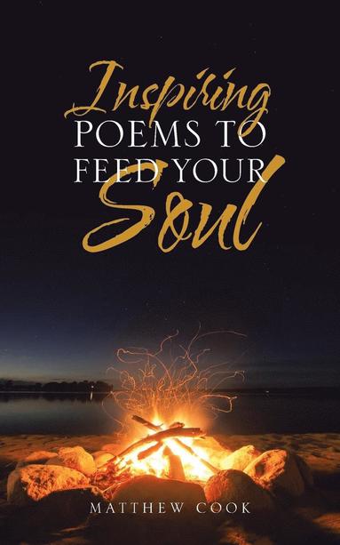Matthew Cook - Inspiring Poems to Feed Your Soul, Häftad