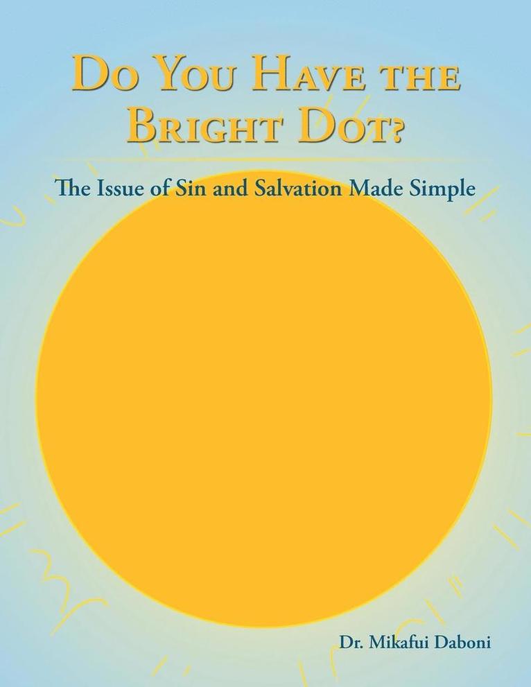 Do You Have the Bright Dot? 1