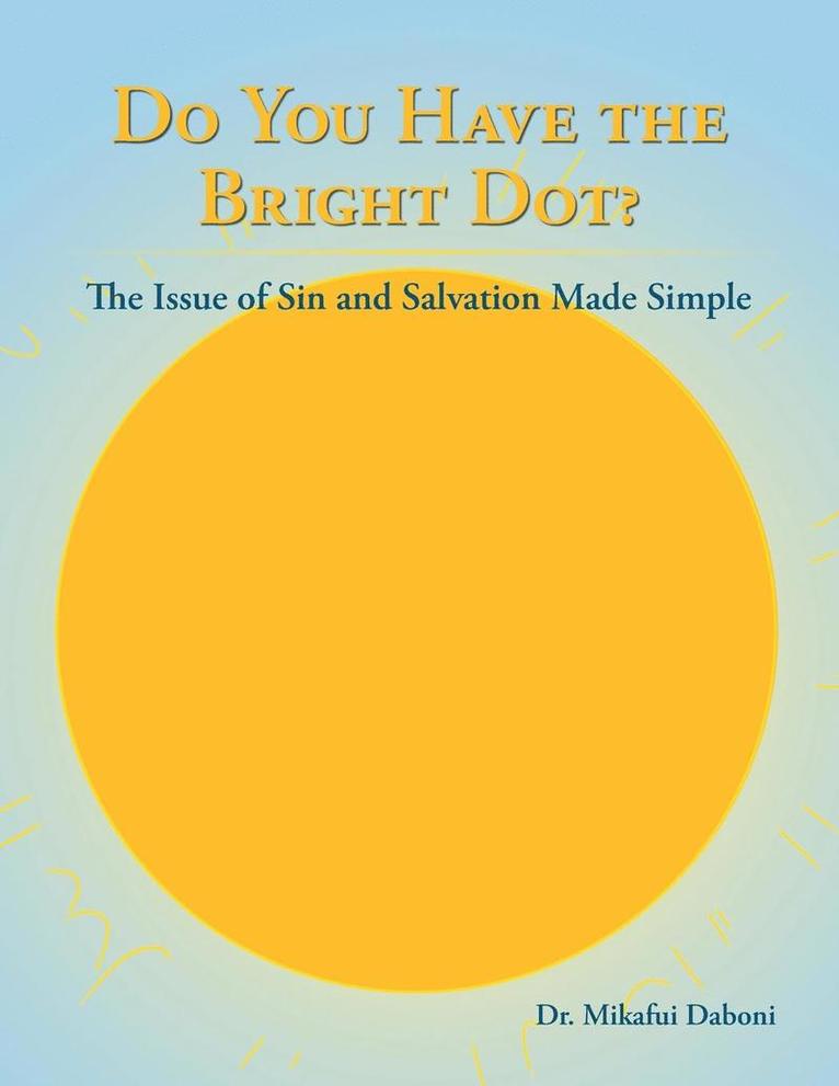 Mikafui Daboni, Dr. Mikafui Daboni - Do You Have the Bright Dot?, Häftad