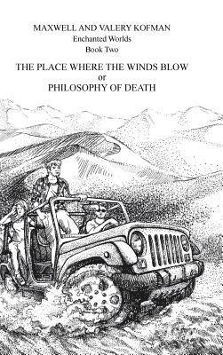 The Place Where the Winds Blow or Philosophy of Death 1