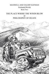 bokomslag Place Where the Winds Blow or Philosophy of Death
