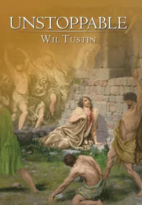 Wil Tustin - Unstoppable, Inbunden