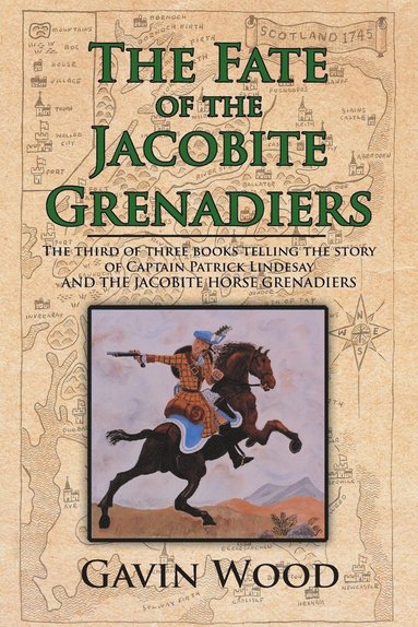Gavin Wood - Fate of the Jacobite Grenadiers, Häftad