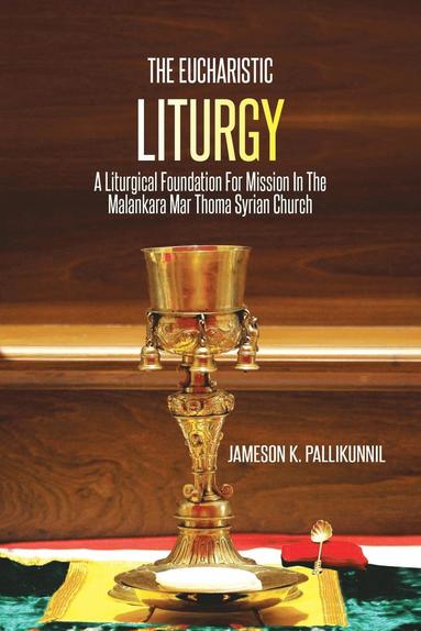 bokomslag The Eucharistic Liturgy