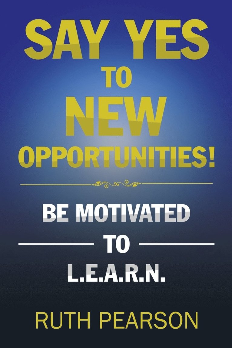 Say Yes to New Opportunities! 1