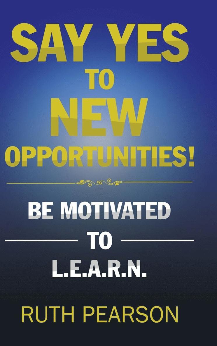Say Yes to New Opportunities! 1