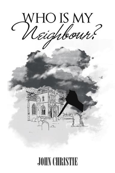 John Christie - Who Is My Neighbour?, Häftad