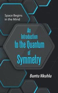 bokomslag An Introduction to the Quantum of Symmetry