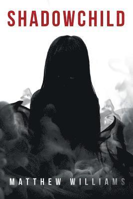 Matthew Williams - Shadowchild, Häftad