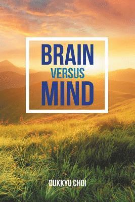 Brain Versus Mind 1