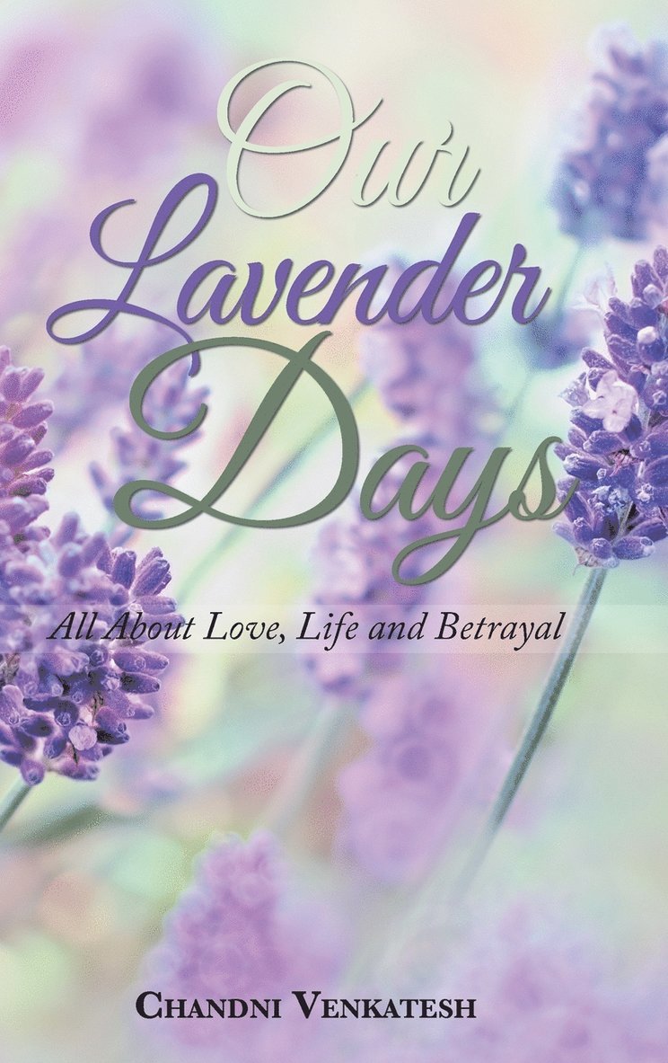 Chandni Venkatesh - Our Lavender Days, Inbunden