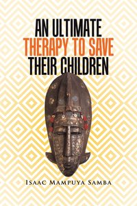 bokomslag An Ultimate Therapy to Save Their Children