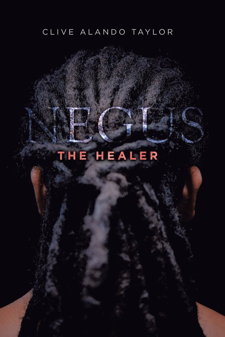Clive Alando Taylor - Negus the Healer, Häftad