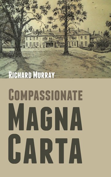 Richard Murray - Compassionate Magna Carta, Häftad