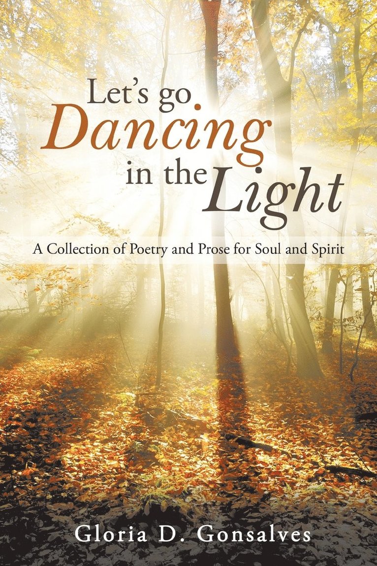 Gloria D Gonsalves, Gloria D. Gonsalves - Let's Go Dancing in the Light, Häftad