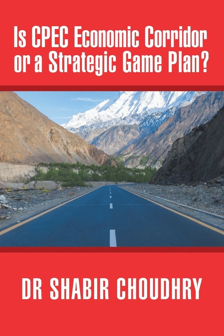 Is CPEC Economic Corridor or a Strategic Game Plan? 1
