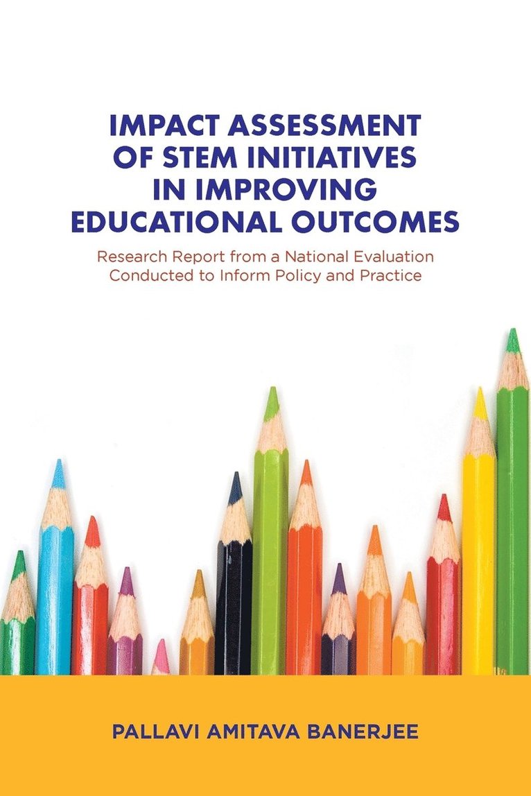 Impact Assessment of STEM Initiatives in Improving Educational Outcomes 1