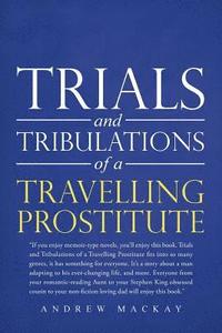 bokomslag Trials and Tribulations of a Travelling Prostitute