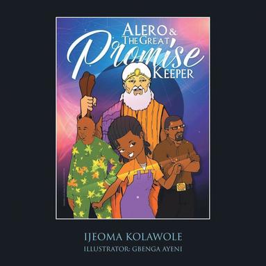 bokomslag Alero & the Great Promise Keeper