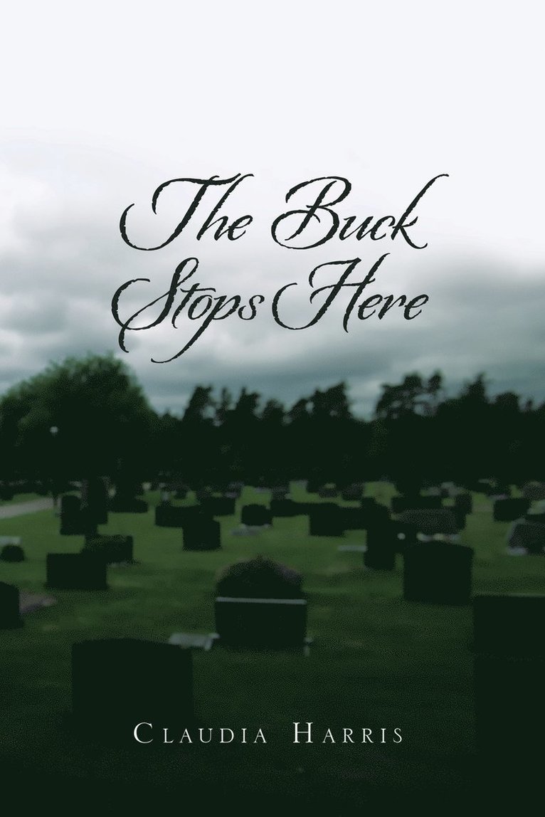 Claudia Harris - Buck Stops Here, Häftad