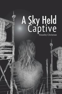 bokomslag A Sky Held Captive