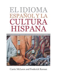 bokomslag El Idioma Espaol Y La Cultura Hispana