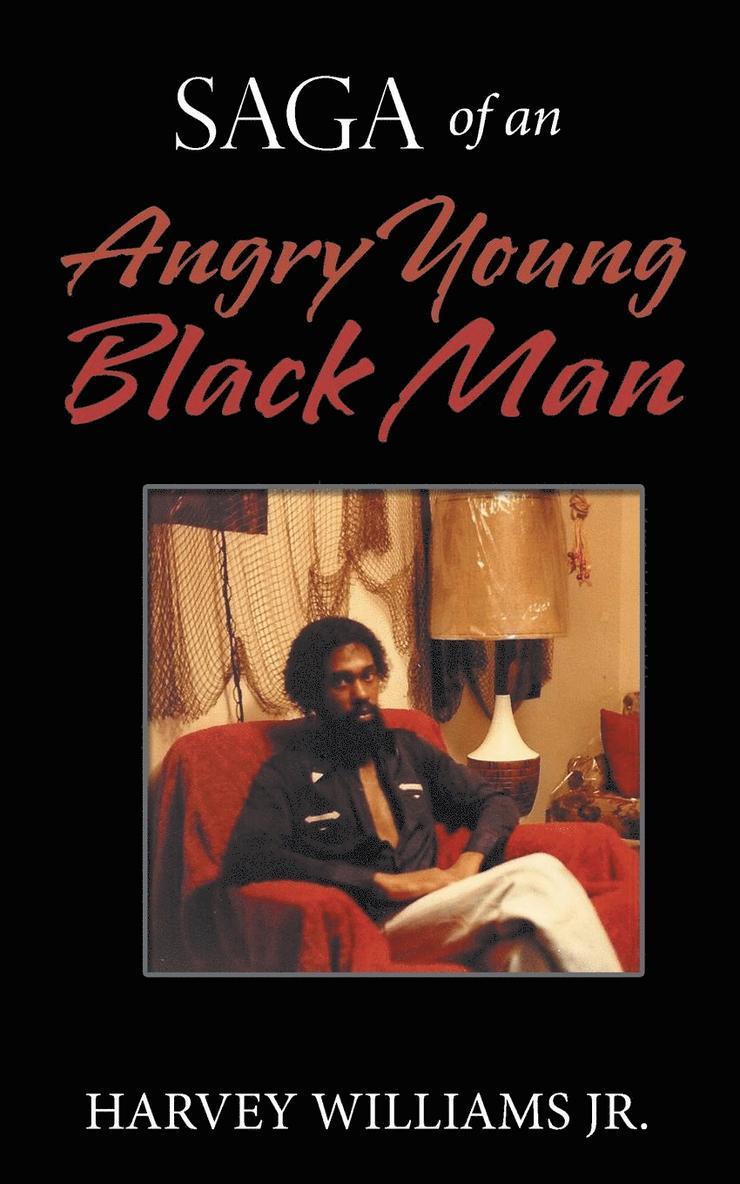 Harvey Williams Jr, Jr. Williams, Harvey, Harvey Williams Jr. - Saga of an Angry Young Black Man, Häftad