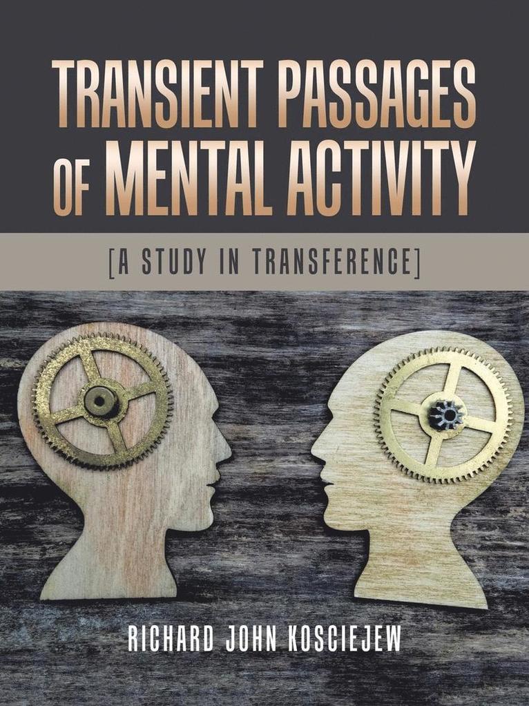 Transient Passages of Mental Activity 1