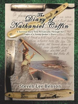 Steven Lee Benson - Diary of Nathaniel Coffin, Häftad