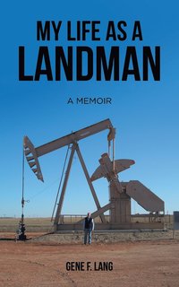 bokomslag My Life as a Landman