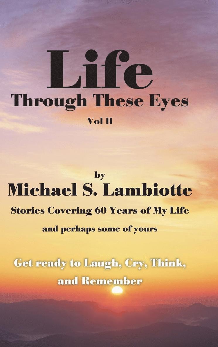 Life Through These Eyes, Vol II 1
