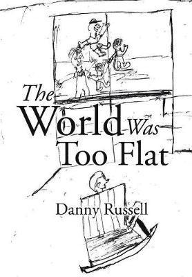 The World Was Too Flat 1