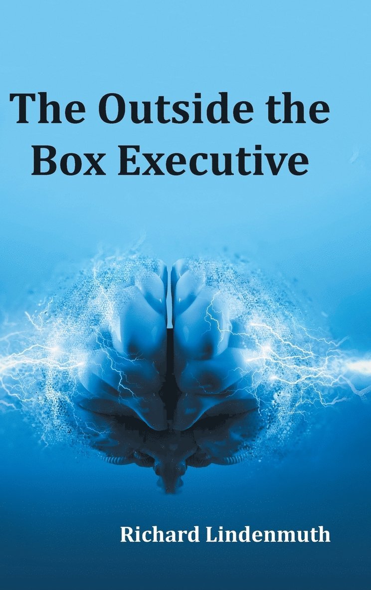 Richard Lindenmuth - Outside the Box Executive, Inbunden