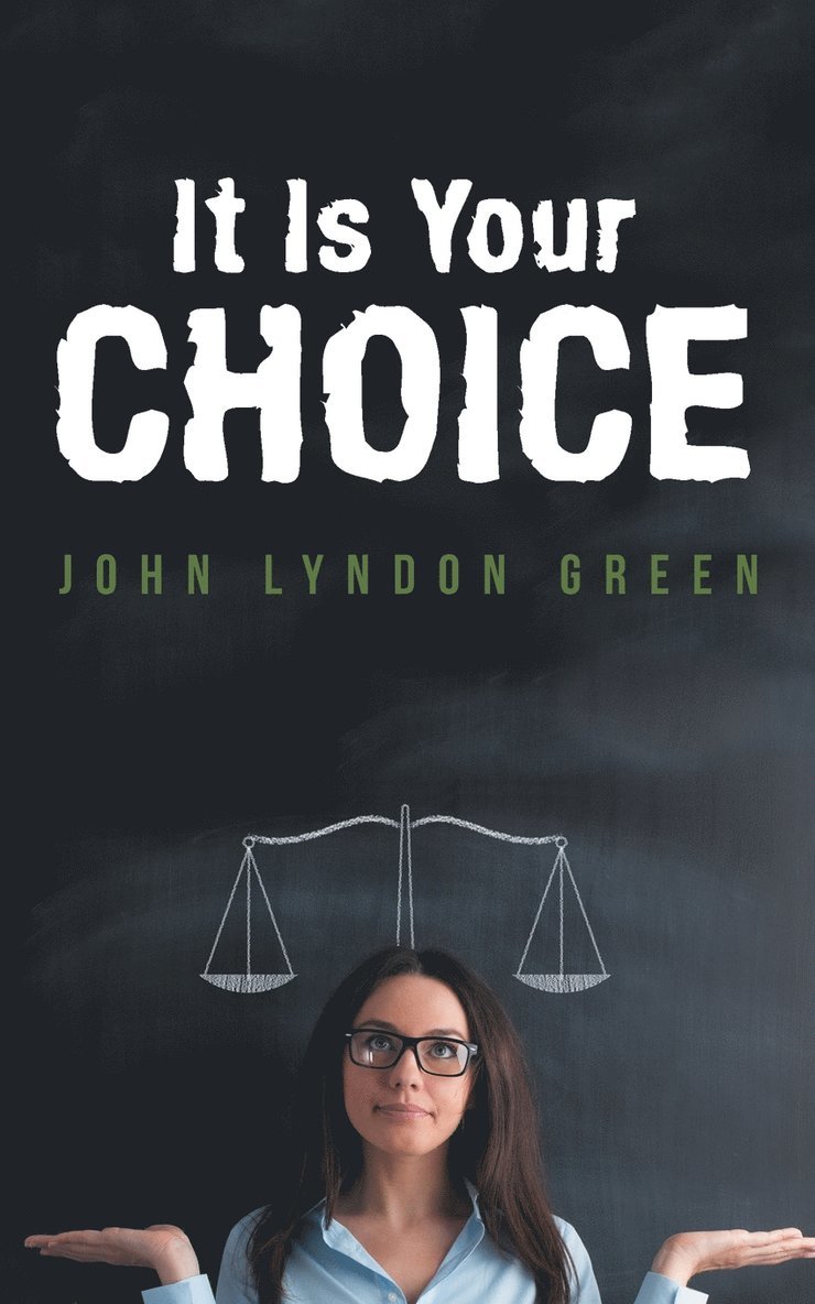 It Is Your Choice