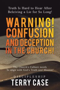 bokomslag Warning! Confusion and Deception in the Church!