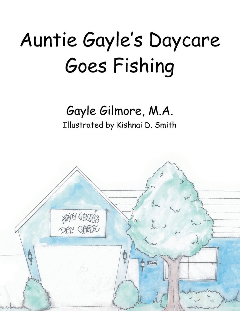 Auntie Gayle's Daycare Goes Fishing 1