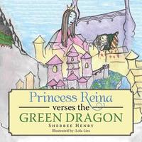 bokomslag Princess Reina Verses the Green Dragon