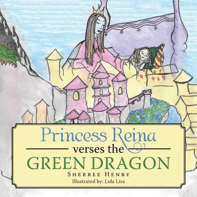 Princess Reina Verses the Green Dragon 1