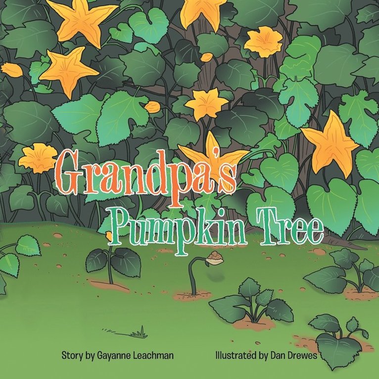Grandpa's Pumpkin Tree 1